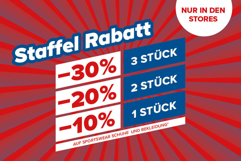 Staffel Rabatt. Nur in den Stores. 