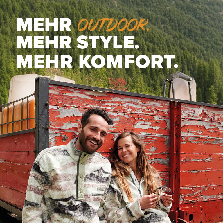 Mehr Outdoor. Mehr Style. Mehr Komfort.