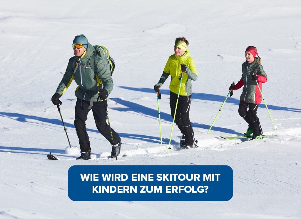 Wie wird eine Skitour mit Kindern zum Erfolg? Mehr erfahren.