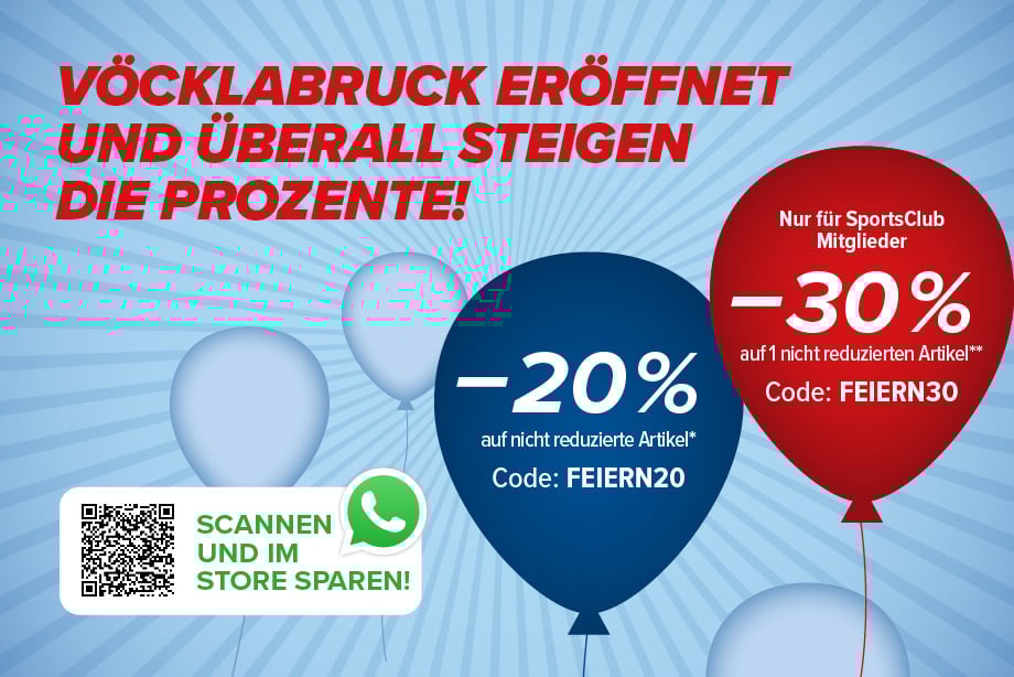 Vöcklabruck eröffnet und überall steigen die Prozente! -20% auf nicht reduzierte Artikel* CODE: FEIERN 20,  Nur für Sportsclub Mitglieder . 30% auf 1 nicht reduzierten Artikel ** CODE:FEIERN30